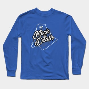 Meck til Death- Charlotte, NC Long Sleeve T-Shirt